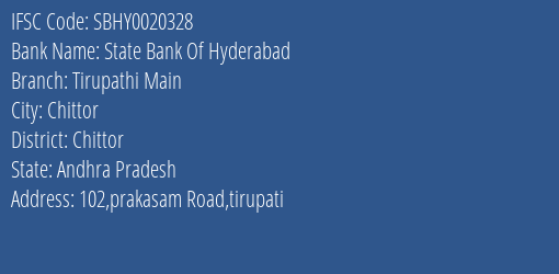 State Bank Of Hyderabad Tirupathi Main Branch Chittor IFSC Code SBHY0020328