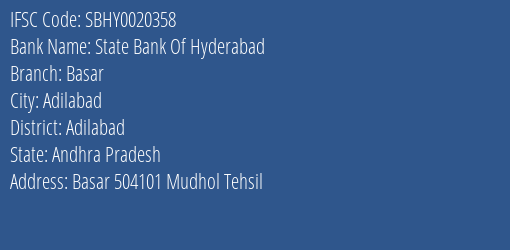 State Bank Of Hyderabad Basar Branch, Branch Code 020358 & IFSC Code SBHY0020358