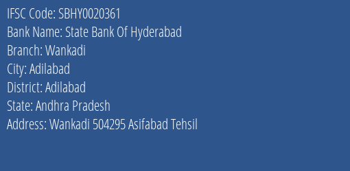 State Bank Of Hyderabad Wankadi Branch Adilabad IFSC Code SBHY0020361