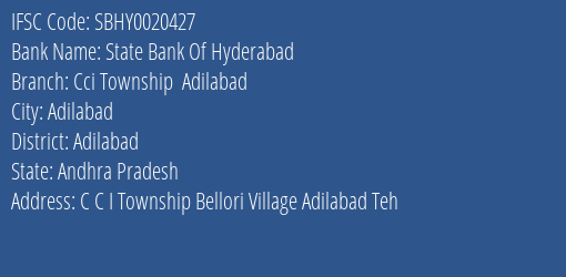State Bank Of Hyderabad Cci Township Adilabad Branch Adilabad IFSC Code SBHY0020427