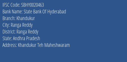 State Bank Of Hyderabad Khandukur Branch Ranga Reddy IFSC Code SBHY0020463