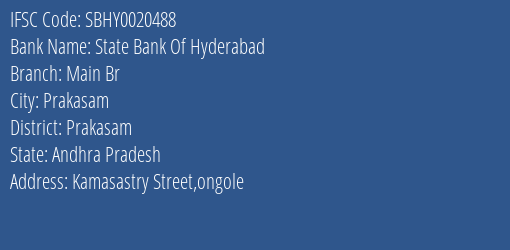 State Bank Of Hyderabad Main Br Branch Prakasam IFSC Code SBHY0020488