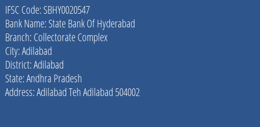 State Bank Of Hyderabad Collectorate Complex Branch Adilabad IFSC Code SBHY0020547