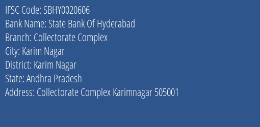 State Bank Of Hyderabad Collectorate Complex Branch Karim Nagar IFSC Code SBHY0020606