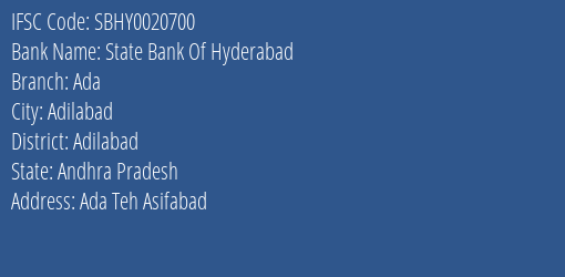 State Bank Of Hyderabad Ada Branch Adilabad IFSC Code SBHY0020700