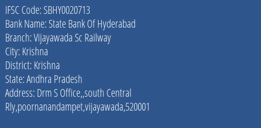 State Bank Of Hyderabad Vijayawada Sc Railway Branch Krishna IFSC Code SBHY0020713
