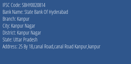State Bank Of Hyderabad Kanpur Branch Kanpur Nagar IFSC Code SBHY0020814