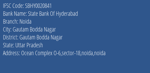 State Bank Of Hyderabad Noida Branch Gautam Bodda Nagar IFSC Code SBHY0020841