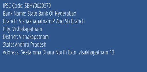 State Bank Of Hyderabad Vishakhapatnam P And Sb Branch Branch Vishakapatnam IFSC Code SBHY0020879