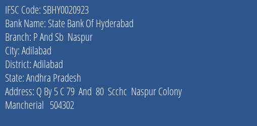 State Bank Of Hyderabad P And Sb Naspur Branch Adilabad IFSC Code SBHY0020923
