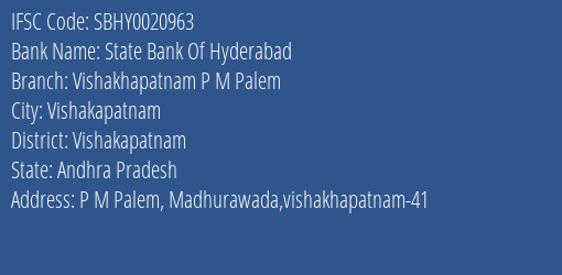 State Bank Of Hyderabad Vishakhapatnam P M Palem Branch Vishakapatnam IFSC Code SBHY0020963