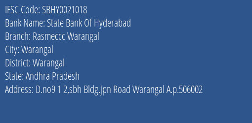 State Bank Of Hyderabad Rasmeccc Warangal Branch Warangal IFSC Code SBHY0021018