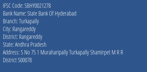 State Bank Of Hyderabad Turkapally Branch Rangareddy IFSC Code SBHY0021278