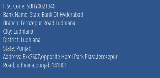 State Bank Of Hyderabad Ferozepur Road Ludhiana Branch Ludhiana IFSC Code SBHY0021346