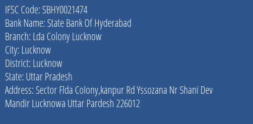 State Bank Of Hyderabad Lda Colony Lucknow Branch Lucknow IFSC Code SBHY0021474