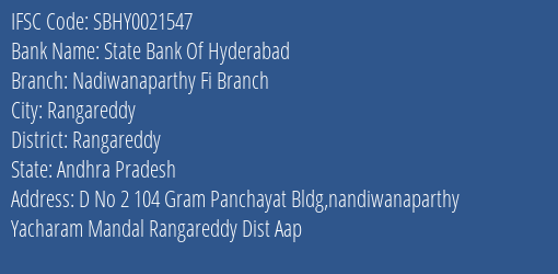 State Bank Of Hyderabad Nadiwanaparthy Fi Branch Branch Rangareddy IFSC Code SBHY0021547