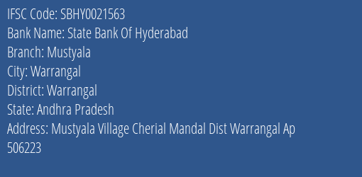 State Bank Of Hyderabad Mustyala Branch Warrangal IFSC Code SBHY0021563