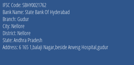 State Bank Of Hyderabad Gudur Branch, Branch Code 021762 & IFSC Code Sbhy0021762