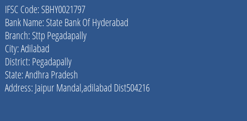 State Bank Of Hyderabad Sttp Pegadapally Branch Pegadapally IFSC Code SBHY0021797