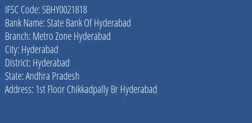 State Bank Of Hyderabad Metro Zone Hyderabad Branch Hyderabad IFSC Code SBHY0021818