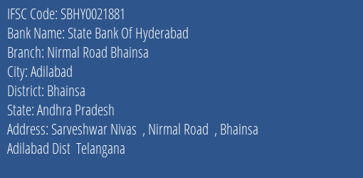 State Bank Of Hyderabad Nirmal Road Bhainsa Branch, Branch Code 021881 & IFSC Code Sbhy0021881