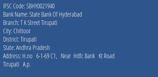 State Bank Of Hyderabad T K Street Tirupati Branch, Branch Code 021940 & IFSC Code Sbhy0021940