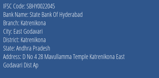State Bank Of Hyderabad Katrenikona Branch Katrenikona IFSC Code SBHY0022045