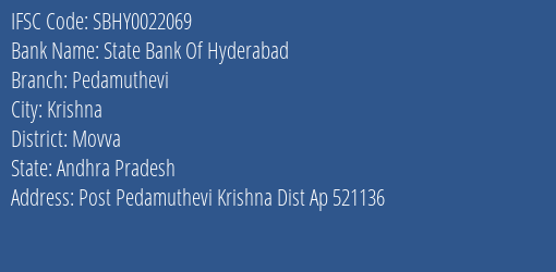 State Bank Of Hyderabad Pedamuthevi Branch Movva IFSC Code SBHY0022069