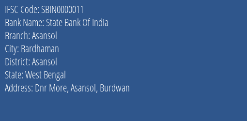 State Bank Of India Asansol Branch Asansol IFSC Code SBIN0000011