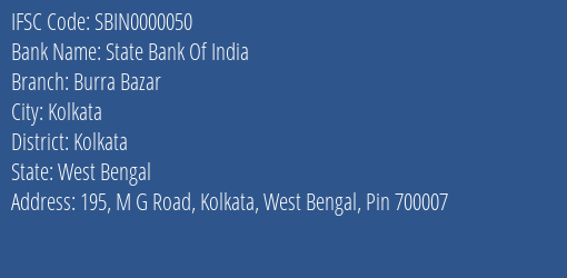 State Bank Of India Burra Bazar Branch Kolkata IFSC Code SBIN0000050