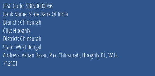 State Bank Of India Chinsurah Branch Chinsurah IFSC Code SBIN0000056