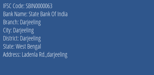 State Bank Of India Darjeeling Branch Darjeeling IFSC Code SBIN0000063