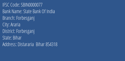 State Bank Of India Forbesganj Branch, Branch Code 000077 & IFSC Code Sbin0000077
