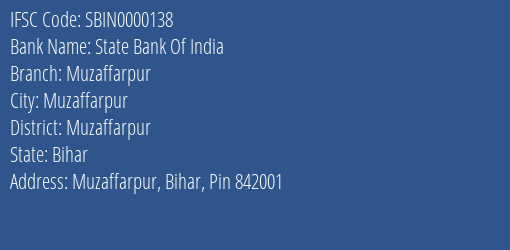 State Bank Of India Muzaffarpur Branch, Branch Code 000138 & IFSC Code Sbin0000138