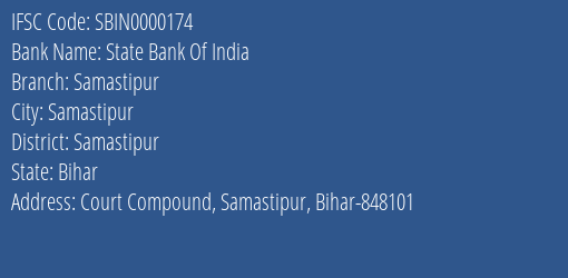State Bank Of India Samastipur Branch, Branch Code 000174 & IFSC Code Sbin0000174