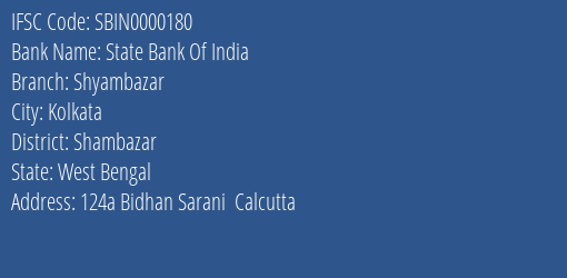 State Bank Of India Shyambazar Branch Shambazar IFSC Code SBIN0000180