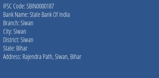 State Bank Of India Siwan Branch, Branch Code 000187 & IFSC Code Sbin0000187