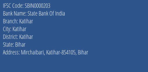 State Bank Of India Katihar Branch, Branch Code 000203 & IFSC Code Sbin0000203