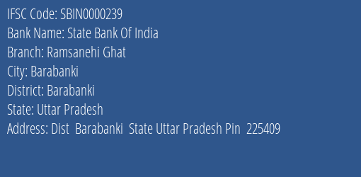 State Bank Of India Ramsanehi Ghat Branch, Branch Code 000239 & IFSC Code SBIN0000239