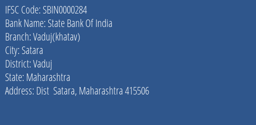 State Bank Of India Vaduj Khatav Branch Vaduj IFSC Code SBIN0000284