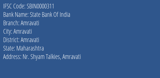 State Bank Of India Amravati Branch Amravati IFSC Code SBIN0000311