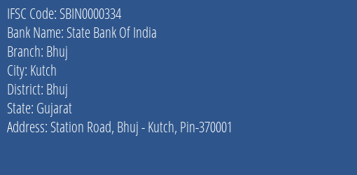 State Bank Of India Bhuj Branch Bhuj IFSC Code SBIN0000334