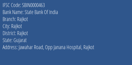 State Bank Of India Rajkot Branch Rajkot IFSC Code SBIN0000463