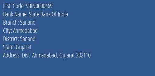 State Bank Of India Sanand Branch Sanand IFSC Code SBIN0000469