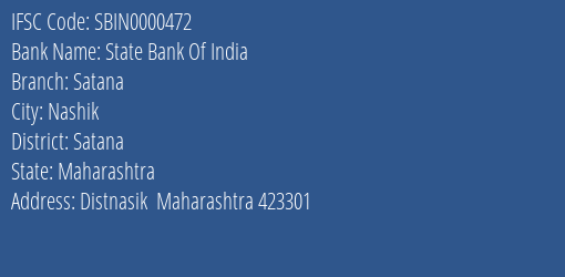 State Bank Of India Satana Branch Satana IFSC Code SBIN0000472