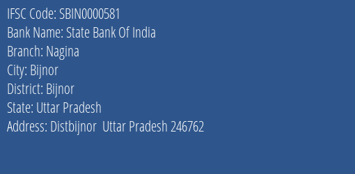 State Bank Of India Nagina Branch Bijnor IFSC Code SBIN0000581