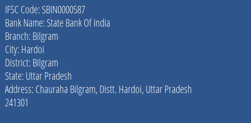 State Bank Of India Bilgram Branch Bilgram IFSC Code SBIN0000587