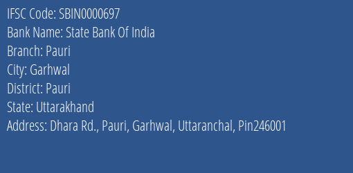 State Bank Of India Pauri Branch, Branch Code 000697 & IFSC Code SBIN0000697