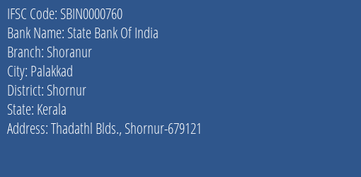 State Bank Of India Shoranur Branch Shornur IFSC Code SBIN0000760