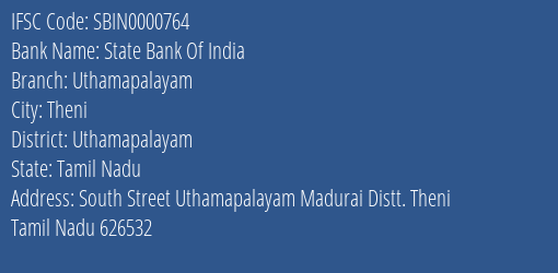 State Bank Of India Uthamapalayam Branch, Branch Code 000764 & IFSC Code Sbin0000764